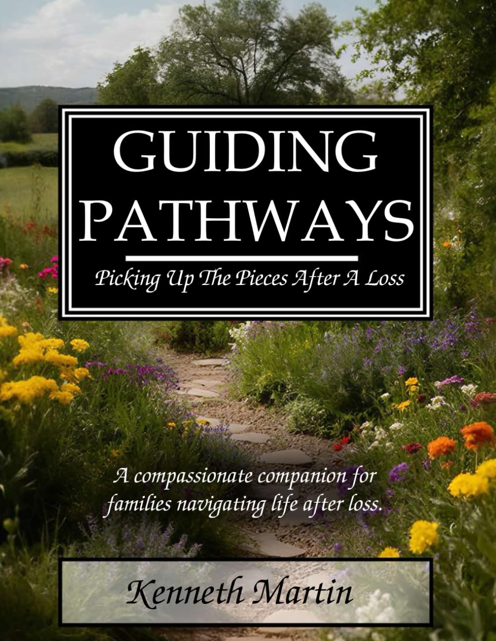 Guiding Pathways: Picking Up The Pieces After A Loss Paperback